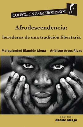 AFRODESCENDENCIA: HEREDEROS DE UNA TRADICION LIBERTARIA