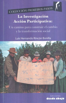 LA INVESTIGACION ACCION PARTICIPATIVA: