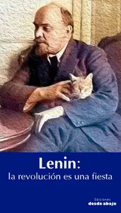 LENIN: LA REVOLUCION ES UNA FIESTA