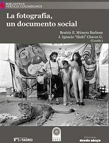 LA FOTOGRAFIA, UN DOCUMENTO SOCIAL