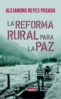 LA REFORMA RURAL PARA LA PAZ