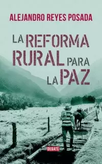 LA REFORMA RURAL PARA LA PAZ