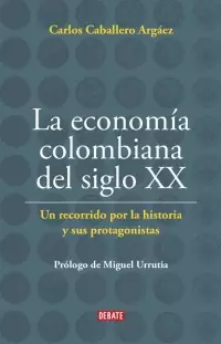 ECONOMIA COLOMBIANA DEL SIGLO XX, LA
