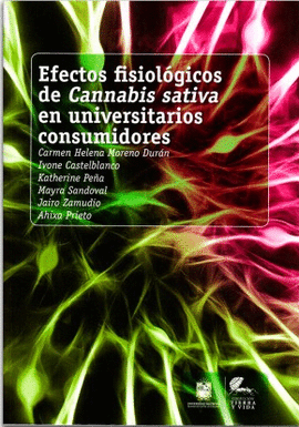 EFECTOS FISIOLOGICOS DE CANNABIS SATIVA EN UNIVERSITARIOS CONSUMIDORES