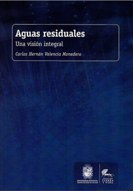 AGUAS RESIDUALES - UNA VISION INTEGRAL