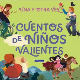 CUENTOS DE NIÑOS VALIENTES