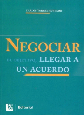 NEGOCIAR EL OBJETIVO, LLEGAR A UN ACUERDO