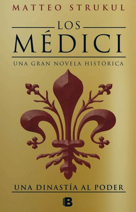 LOS MEDICI 1 - UNA DINASTIA AL PODER