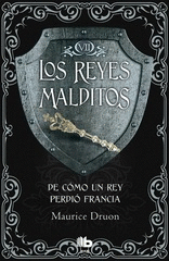 LOS REYES MALDITOS 7 - DE COMO UN REY PERDIO FRANCIA