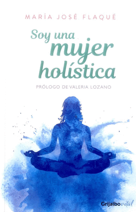 SOY UNA MUJER HOLISTICA