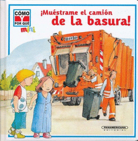 CÓMO Y POR QUE MINI: ¡MUÉSTRAME EL CAMIÓN DE LA BASURA!