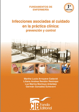 INFECCIONES ASOCIADAS AL CUIDADO EN LA PRACTICA CLINICA - PREVENCIONES Y CONTROL