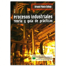 PROCESOS INDUSTRIALES TEORIA Y GUIA DE PRACTICAS