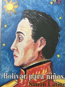 BOLIVAR PARA NIÑOS-SIMON LATINO