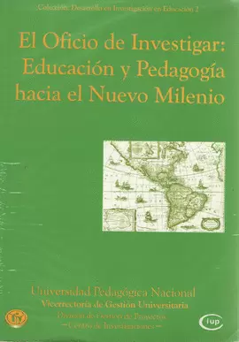 OFICIO DE INVESTIGAR, EL - EDUCACION Y PEDAGOGIA FRENTE A NUEVOS RETOS - Nº2