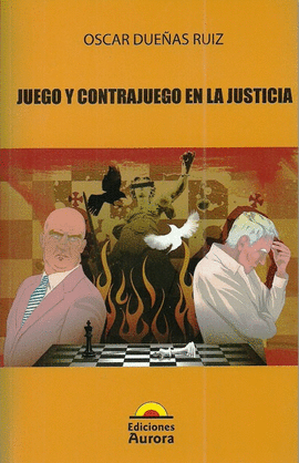 JUEGO Y CONTRAJUEGO EN LA JUSTICIA