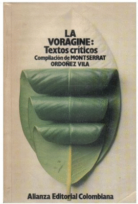 LA VORAGINE: TEXTOS CRITICOS