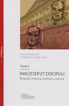 MAGISTER ET DISCIPULI: FILOSOFIA, HISTORIA, POLITICA Y CULTURA