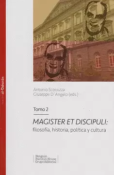 MAGISTER ET DISCIPULI: FILOSOFIA, HISTORIA, POLITICA Y CULTURA