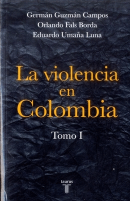 LA VIOLENCIA EN COLOMBIA TOMO I