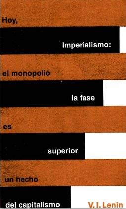 IMPERIALISMO: LA FASE SUPERIOR DEL CAPITALISMO