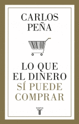 LO QUE EL DINERO SI PUEDE COMPRAR