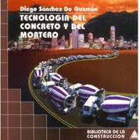 TECNOLOGIA DEL CONCRETO Y DEL MORTERO