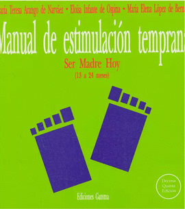 MANUAL DE ESTIMULACION TEMPRANA 13 A 24 MESES - SER MADRE HOY