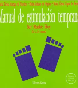 MANUAL DE ESTIMULACION TEMPRANA 13 A 24 MESES - SER MADRE HOY
