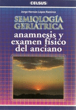 SEMIOLOGIA GERIATRICA ANAMNESIS Y EXAMEN FISICO DEL ANCIANO