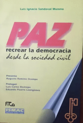 PAZ RECREAR LA DEMOCRACIA DESDE LA SOCIEDAD CIVIL