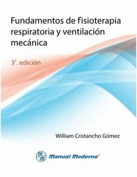 FUNDAMENTOS DE FISIOTERAPIA RESPIRATORIA Y VENTILACIÓN MECÁNICA