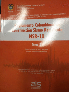 REGLAMENTO COLOMBIANO DE CONSTRUCCION SISMO RESISTENTE NSR 10 (4 TOMOS)