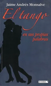 TANGO EN SUS PROPIAS PALABRAS, EL
