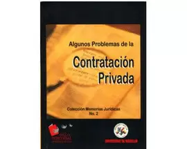 ALGUNOS PROBLEMAS DE LA CONTRATACION PRIVADA - COL. MEMORIAS JURIDICAS N. 2
