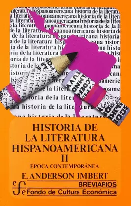 HISTORIA DE LA LITERATURA HISPANOAMERICANA, II : ÉPOCA CONTEMPORÁNEA