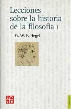 LECCIONES SOBRE LA HISTORIA DE LA FILOSOFÍA I