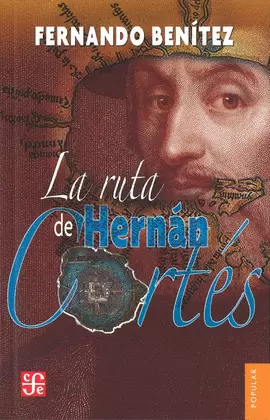 RUTA DE HERNÁN CORTÉS, LA