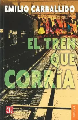 TREN QUE CORRÍA, EL