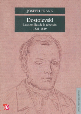 DOSTOIEVSKI : LAS SEMILLAS DE LA REBELIÓN, 1821-1849