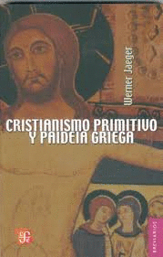 CRISTIANISMO PRIMITIVO Y PAIDEIA GRIEGA