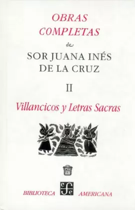 OBRAS COMPLETAS, II : VILLANCICOS Y LETRAS SACRAS