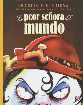 PEOR SEÑORA DEL MUNDO, LA