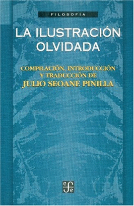 ILUSTRACIÓN OLVIDADA, LA. VAUVENARGUES, MORELLY, MESLIER, SADE Y OTROS ILUSTRADOS HETERODOXOS