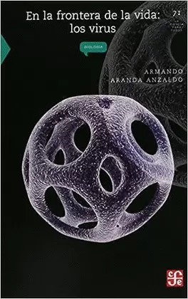 EN LA FRONTERA DE LA VIDA: LOS VIRUS