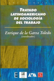 TRATADO LATINOAMERICANO DE SOCIOLOGIA DEL TRABAJO