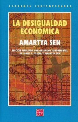 LA DESIGUALDAD ECONÓMICA. EDICIÓN AMPLIADA CON UN ANEXO FUNDAMENTAL DE JAMES E.