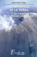 SUPERFICIE DE LA TIERRA, I, LAS. UN VISTAZO A UN MUNDO CAMBIANTE