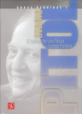OBRAS REUNIDAS I. EL TANIDO DE UNA FLAUTA, JUEGOS FLORALES.