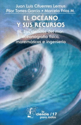 EL OCÉANO Y SUS RECURSOS, III : LAS CIENCIAS DEL MAR : OCEANOGRAFÍA FÍSICA, MATE